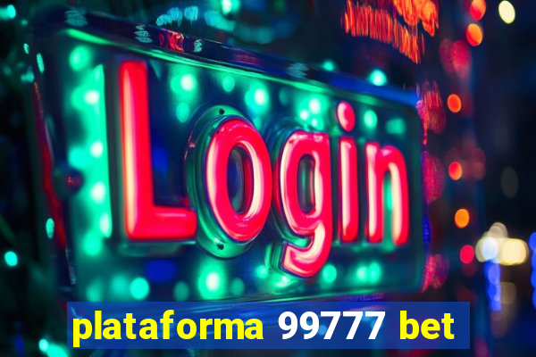 plataforma 99777 bet